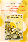 LA PERSECUCION RELIGIOSA EN ESPA�A DURANTE LA SEGUNDA REPUBLICA 1