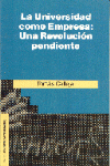 LA UNIVERSIDAD COMO EMPRESA: UNA REVOLUCION PENDIENTE