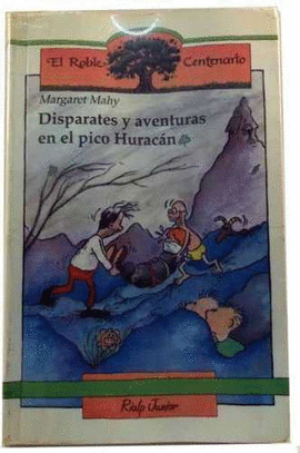 DISPARATES Y AVENTURAS EN EL PICO HURACAN