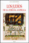 LOS JUDIOS DE LA ESPA�A ANTIGUA
