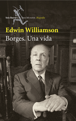 BORGES. UNA VIDA