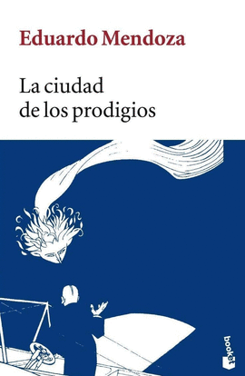 LA CIUDAD DE LOS PRODIGIOS  -BOOKET 5010/1