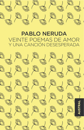 VEINTE POEMAS DE AMOR Y UNA CANCIN DESESPERADA