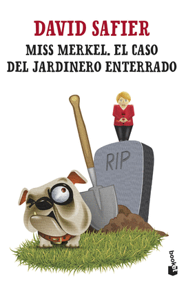 MISS MERKEL. EL CASO DEL JARDINERO ENTERRADO -BOOKET