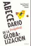 ABECEDARIO (SUBJETIVO) DE LA GLOBALIZACION