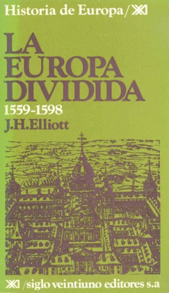 LA EUROPA DIVIDIDA 1559-1598