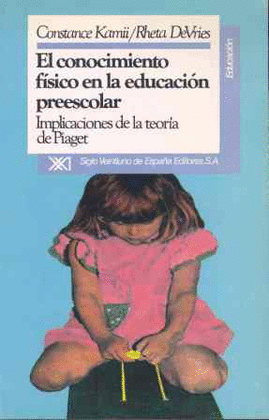 EL CONOCIMIENTO FISICO EN LA EDUCACION PREESCOLAR.