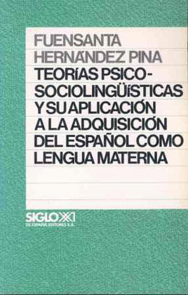 TEORIAS PSICO-SOCIOLINGUISTICAS Y SU APLICACION A LA ADQUISICION