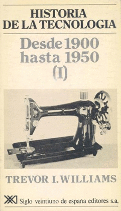 HISTORIA DE LA TECNOLOGIA 4 1900 HASTA 1950