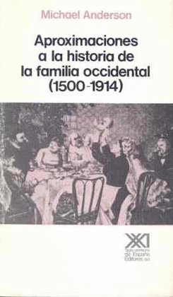 APROXIMACIONES A AL HISTORIA DE LA FAMILIA OCCIDENTAL (1500-1914)