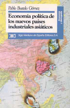 ECONOMIA POLITICA DE LOS NUEVOS PAISES INDUSTRIALES ASIATICOS