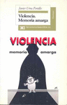 VIOLENCIA. MEMORIA AMARGA