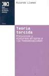 TEORIA TORCIDA. PREJUICIOS Y DISCURSOS EN TORNO A LA HOMOSEXUALID