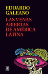 LAS VENAS ABIERTAS DE AMERICA LATINA