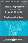 IGLESIA,REPRESION Y MEMORIA.EL CASO CHILENO