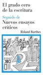 EL GRADO CERO DE LA ESCRITURA /NUEVOS ENSAYOS CRITICOS