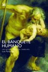 EL BANQUETE HUMANO