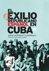 EL EXILIO REPUBLICANO ESPAOL EN CUBA