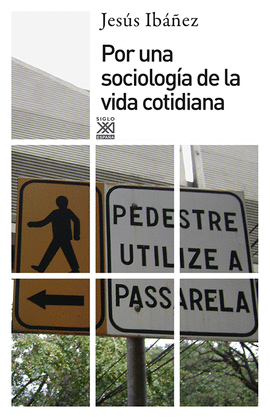 POR UNA SOCIOLOG�A DE LA VIDA COTIDIANA