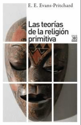 TEORIAS DE LA RELIGION PRIMITIVA,LAS