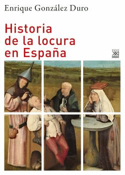 HISTORIA DE LA LOCURA EN ESPAA