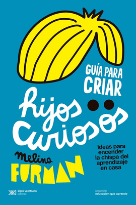 GUA PARA CRIAR HIJOS CURIOSOS