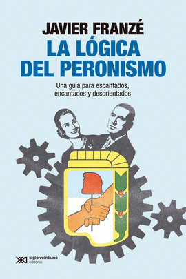 LA L�GICA DEL PERONISMO