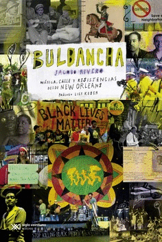 BULBANCHA. MUSICA, CALLE Y RESISTENCIAS DESDE NEW ORLEANS