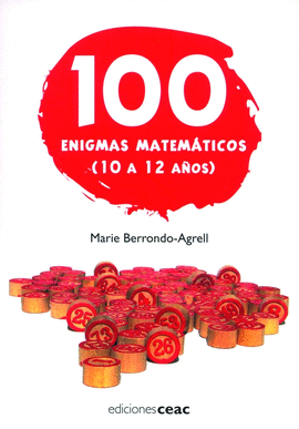 100 ENIGMAS MATEMATICOS (10 A 12 AOS)