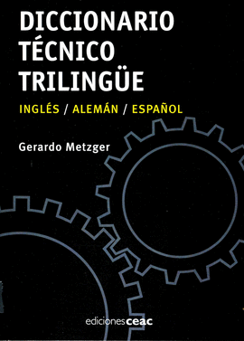 DICCIONARIO TECNICO TRILINGUE INGLES/ALEMAN/ESPAOL