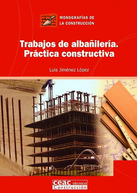TRABAJOS DE ALBAILERIA.PRACTICA CONSTRUCTIVA