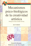 MECANISMOS PSICO BIOLOGICOS DE LA CREATIVIDAD ARTISTICA