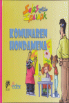 KOMUNAREN HONDAMENA -SOLAS EGITEKO IPUINAK