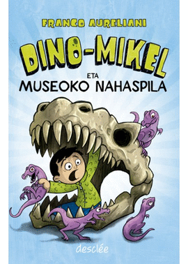 DINO-MIKEL ETA MUSEOKO NAHASPILA