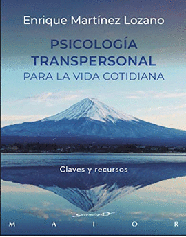PSICOLOGIA TRANSPERSONAL PARA LA VIDA COTIDIANA