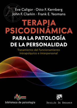 TERAPIA PSICODINMICA PARA LA PATOLOGA DE LA PERSONALIDAD. TRATAMIENTO DEL FUNC