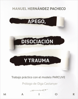 APEGO DISOCIACION Y TRAUMA. MODELO PARCUVE