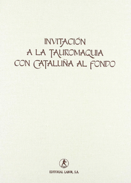 INVITACION A LA TAUROMAQUIA CON CATALUA AL FONDO