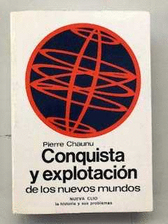 CONQUISTA Y EXPLOTACION