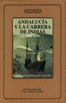 ANDALUCIA Y LA CARRERA DE INDIAS (1492-1824)