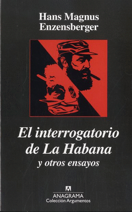 EL INTERROGATORIO DE LA HABANA Y OTROS ENSAYOS -CR 77