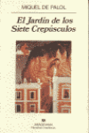 EL JARDIN DE LOS SIETE CREPUSCULOS