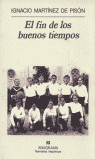 EL FIN DE LOS BUENOS TIEMPOS