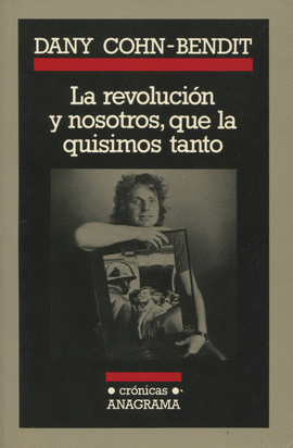 LA REVOLUCION Y NOSOTROS, QUE LA QUISIMOS TANTO