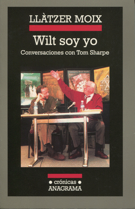 WILT SOY YO. CONVERSACIONES CON TOM SHARPE