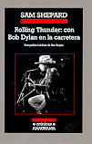 ROLLING THUNDER: CON BOB DYLAN EN LA CARRETERA