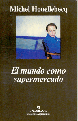 EL MUNDO COMO SUPERMERCADO -AR 251