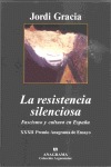 LA RESISTENCIA SILENCIOSA. FASCISMO Y CULTURA EN ESPAA -AR314