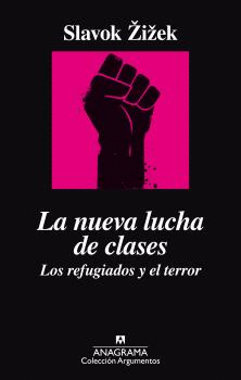 LA NUEVA LUCHA DE CLASES. LOS REFUGIADOS Y EL TERROR - CA 498