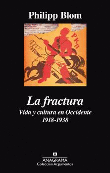 FRACTURA VIDA Y CULTURA EN OCCIDENTE 1918-1938, LA -AR